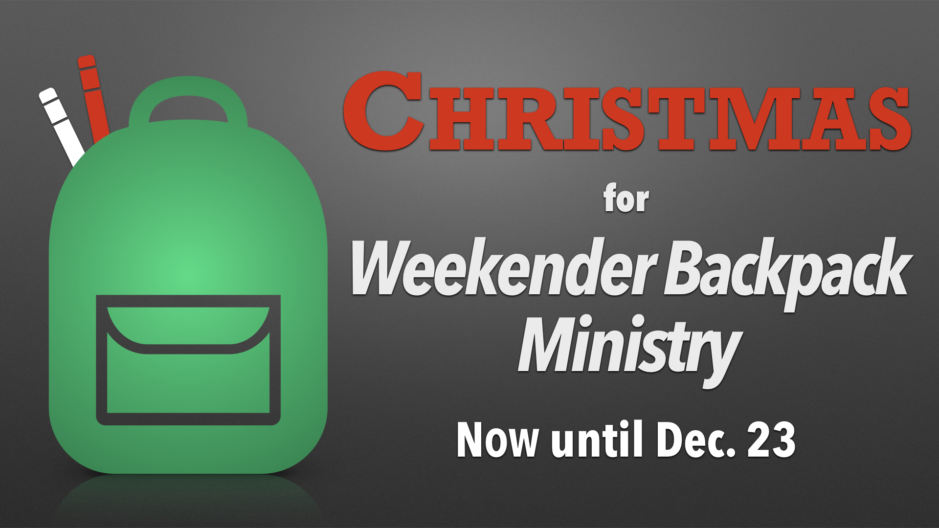 Christmas for Weekender Backpack Food Ministry