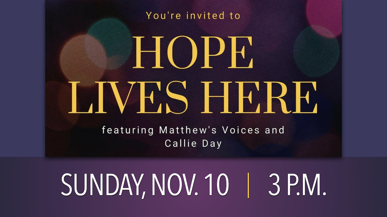 Hope Lives Here concert on Sunday, Nov. 10 at 3 p.m.