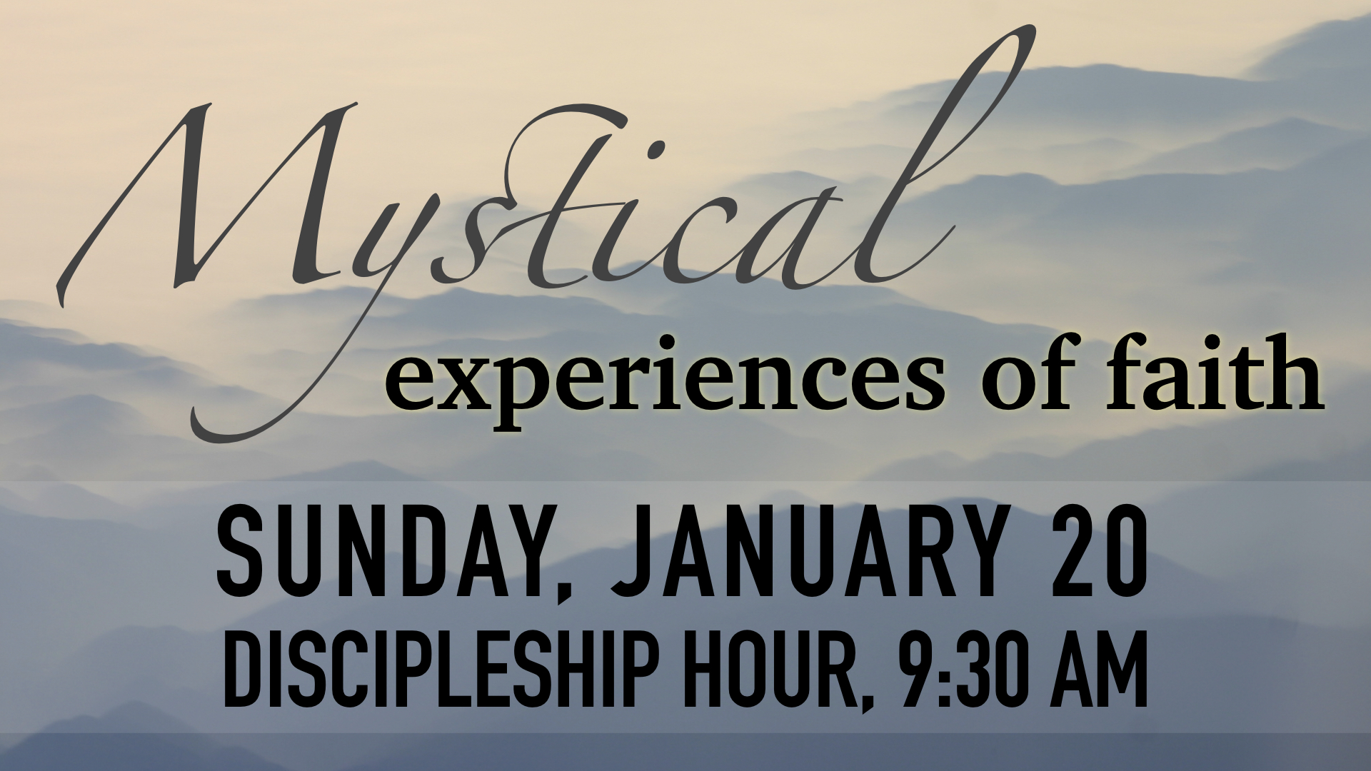 Mystical Experiences of Faith Discipleship Hour