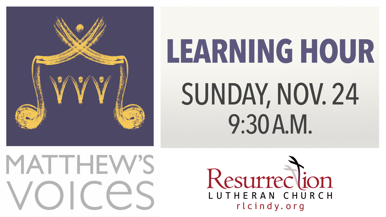 Learning Hour with Matthew's Voices on Sunday, Nov. 24 at 9:30 a.m.