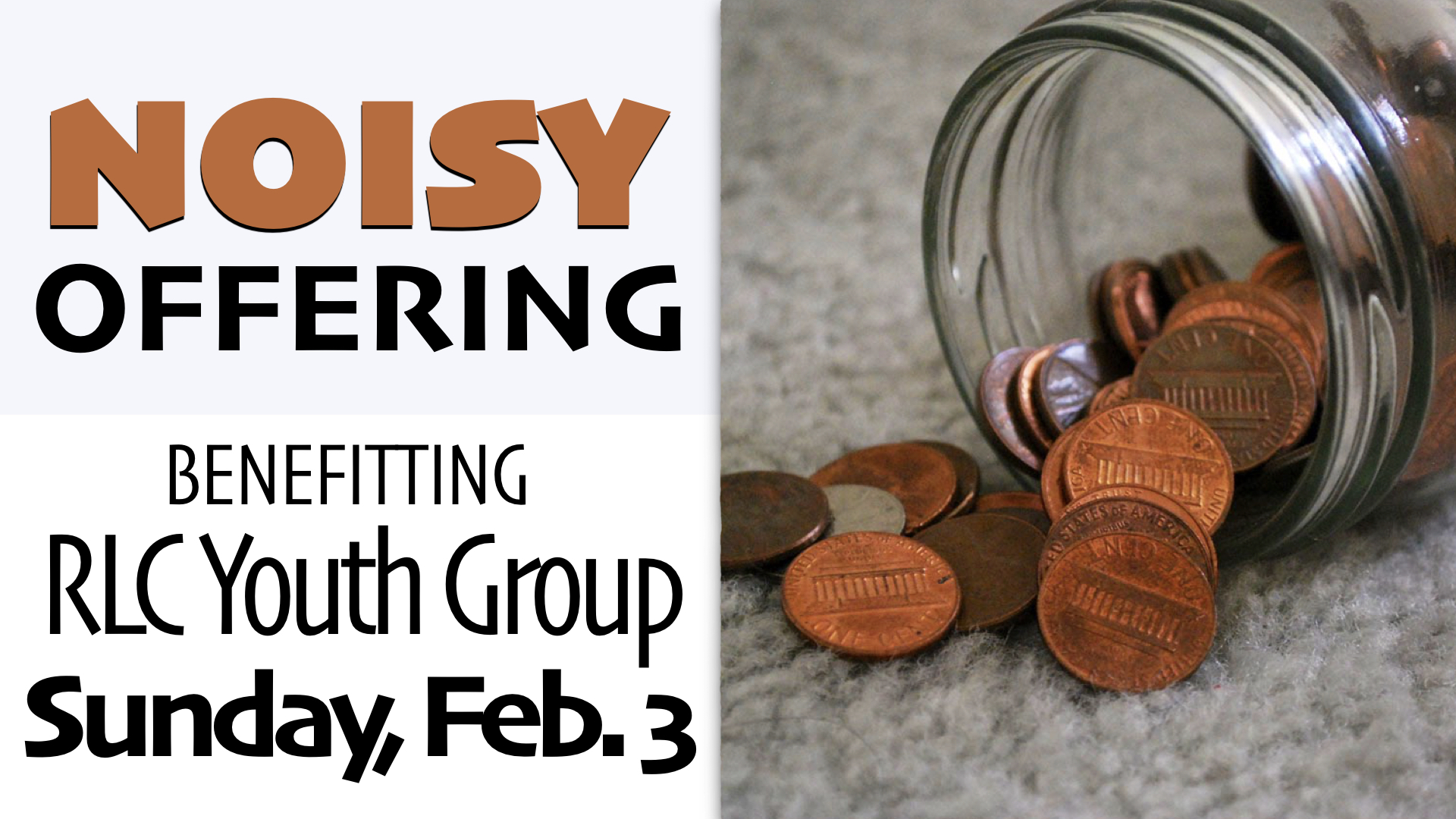 Noisy Offering Benefitting RLC Youth Group