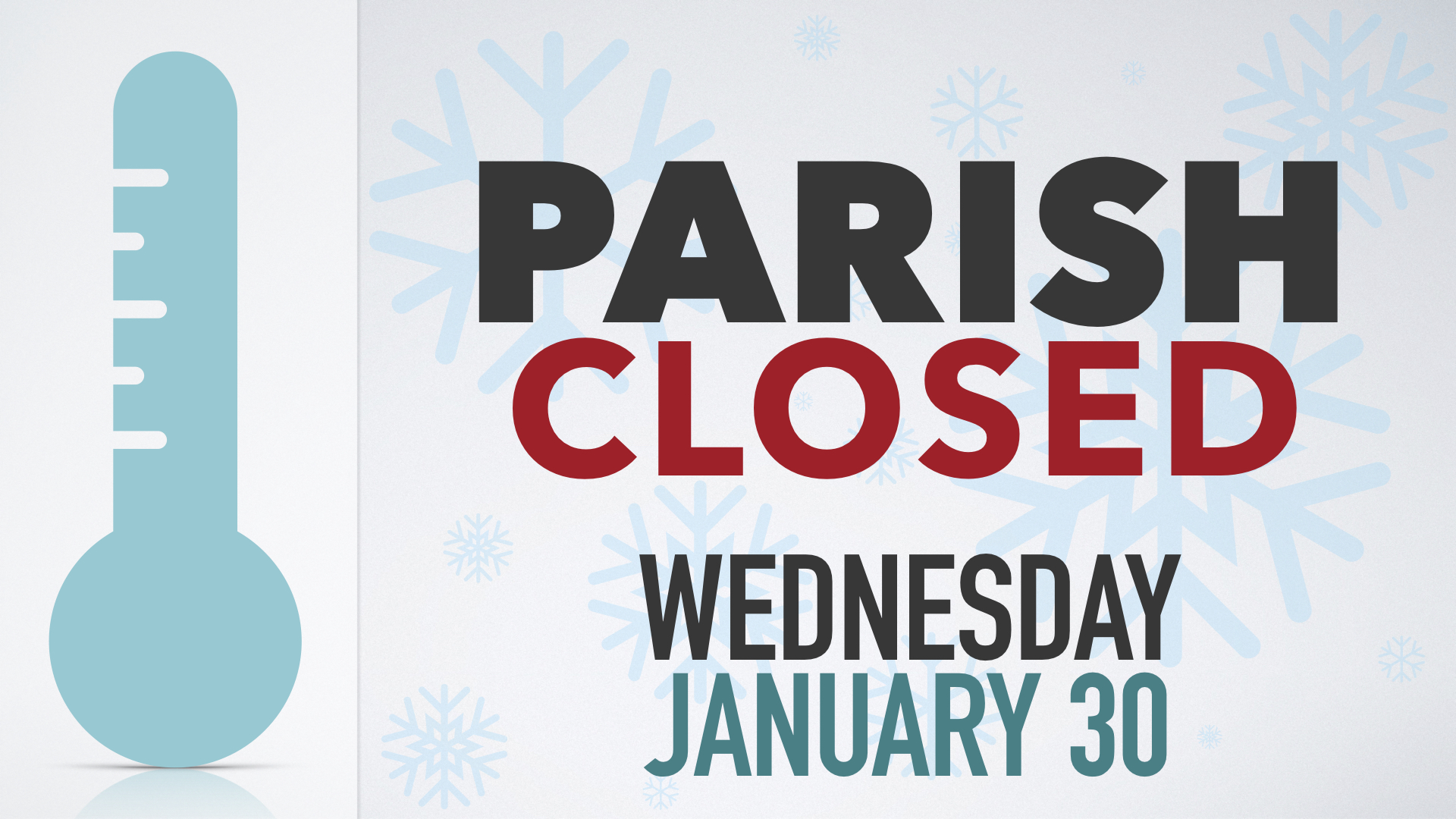 Parish Office Closed Wednesday Jan. 30