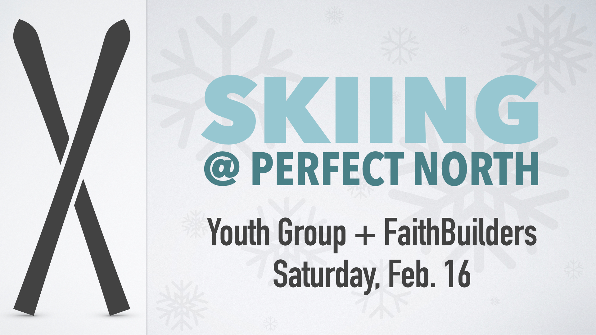 Youth Group & FaithBuilders Skiing at Perfect North