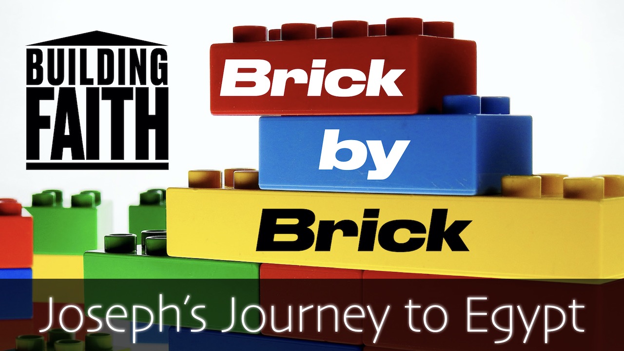 Building Faith Brick by Brick: Joseph's Journey to Egypt