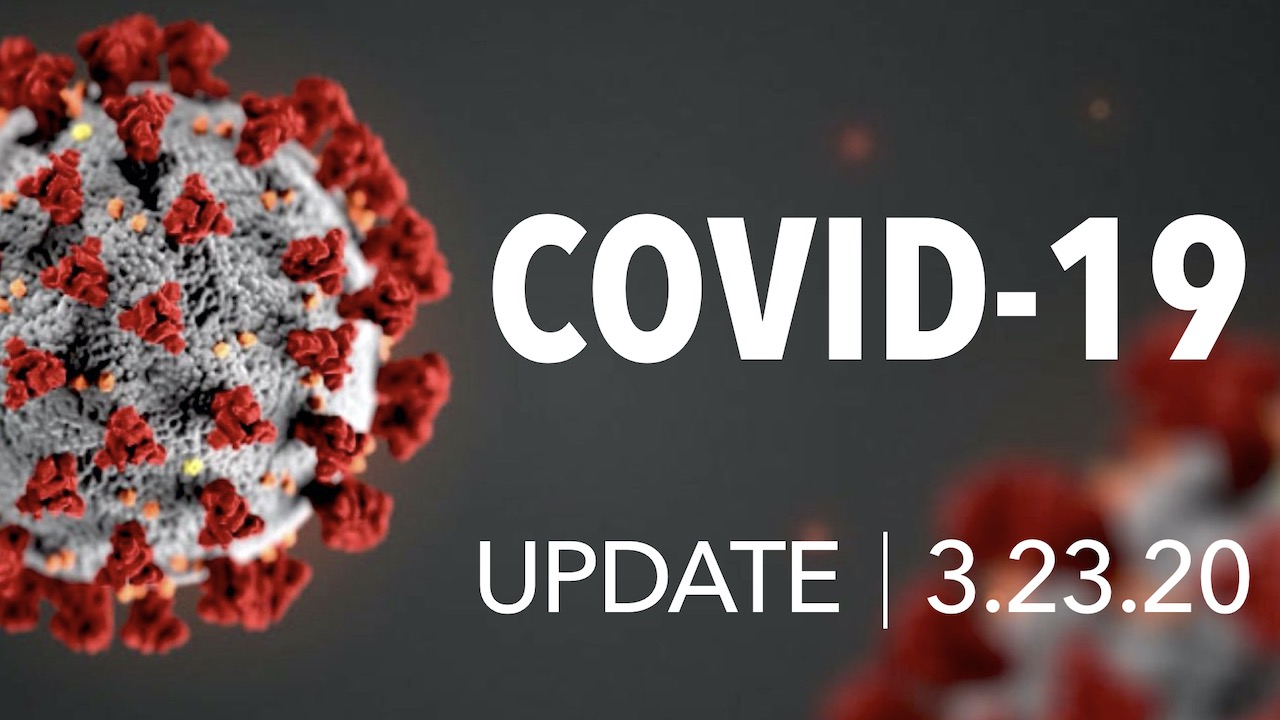 COVID-19 Update for Monday, March 23, 2020
