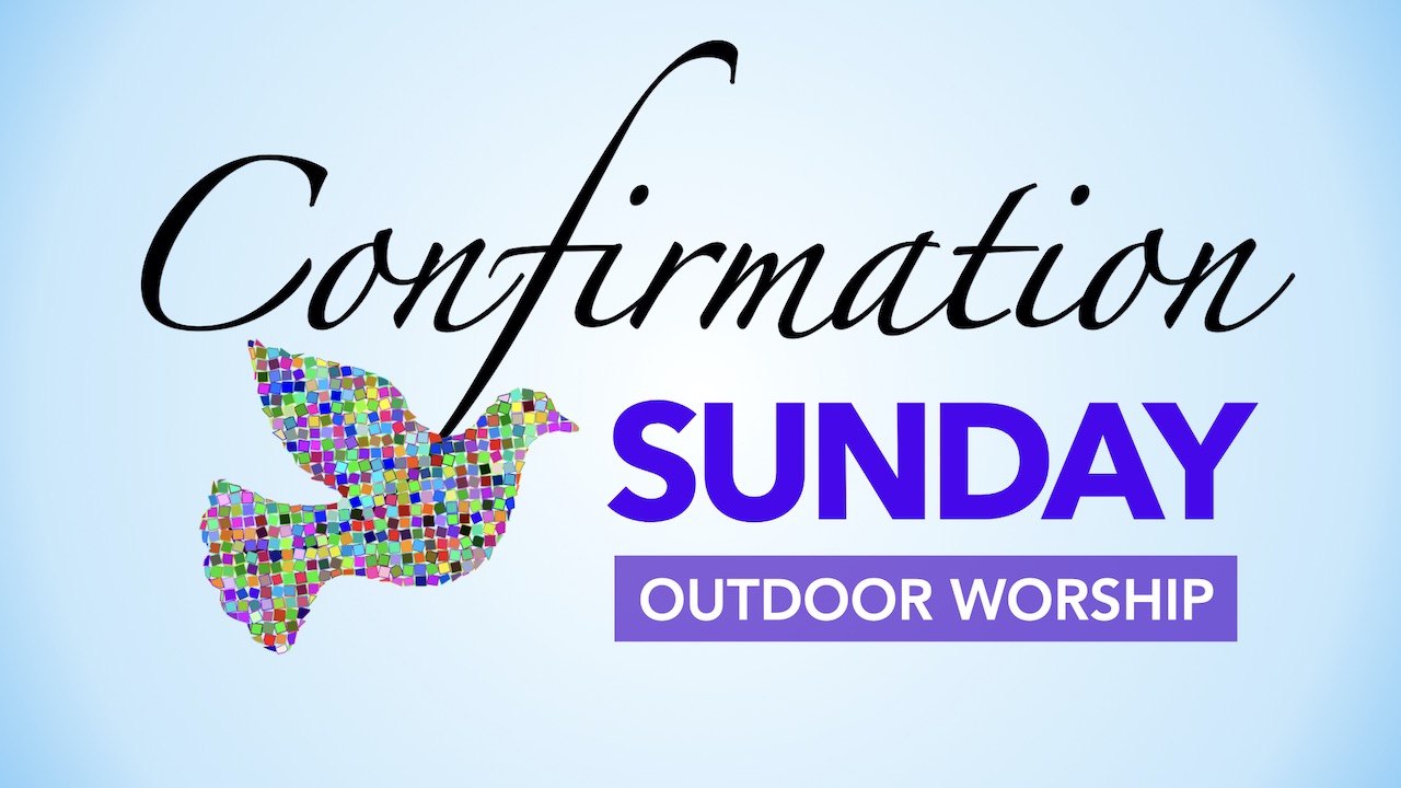 RLC Confirmation Sunday Outdoor Worship