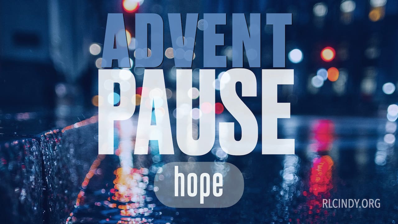 Advent Pause Video: Hope