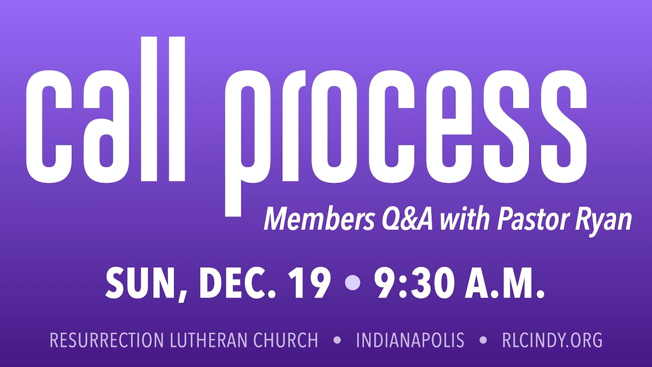 RLC Call Process: Members Q&A with Pastor Ryan on Sunday, Dec. 19 at 9:30 a.m.