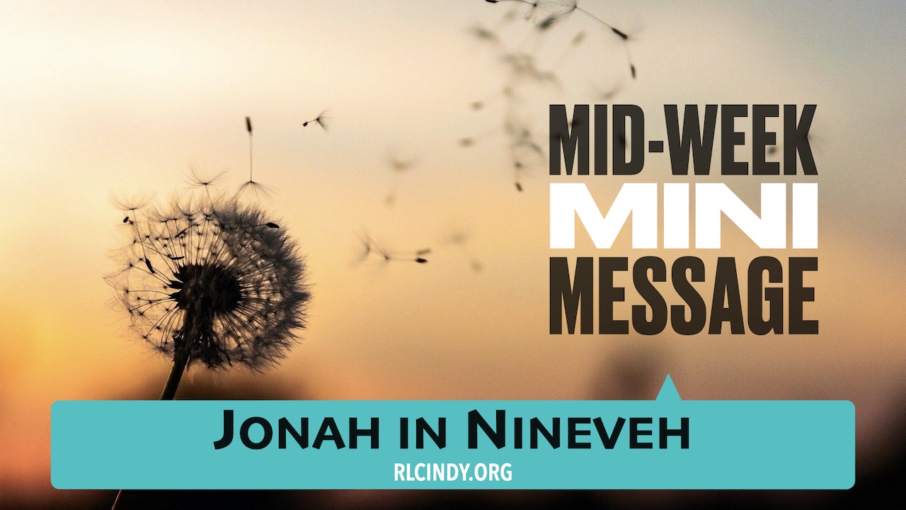 Mid-week Mini Message for RLC Kids: Jonah in Nineveh