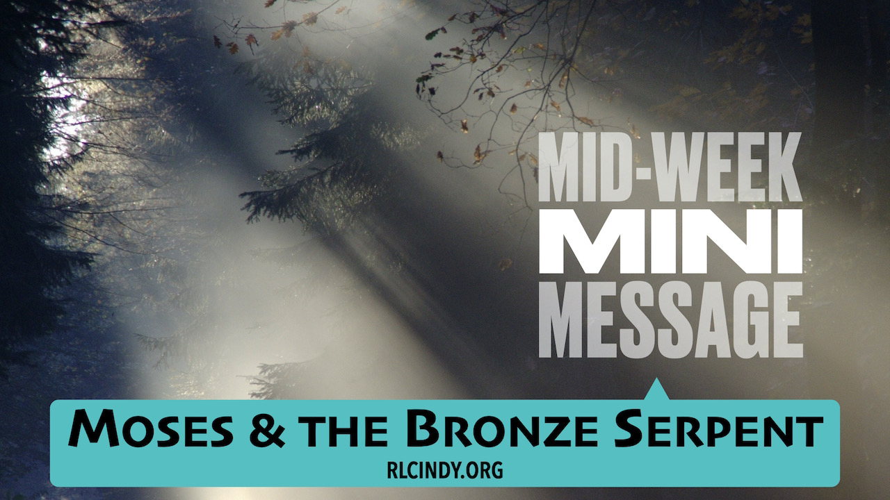 Mini-Message Moses and the Bronze Serpent