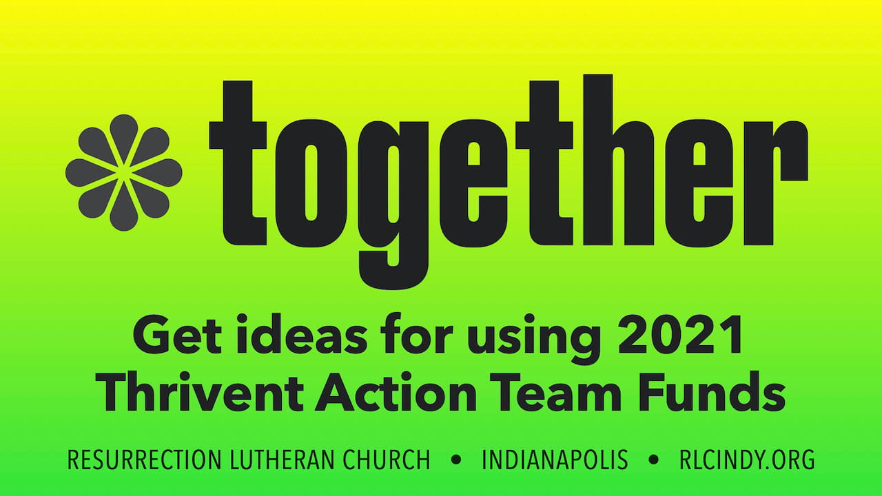 Get ideas for Using 2021 Thrivent Action Teams Funds
