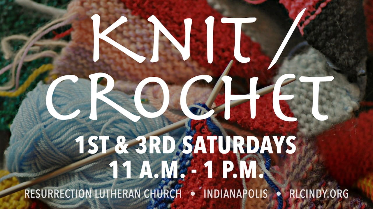 RLC Knit/Crochet group Meets on the 1st & 3rd Saturdays of every month from 11 a.m. - 1 p.m.