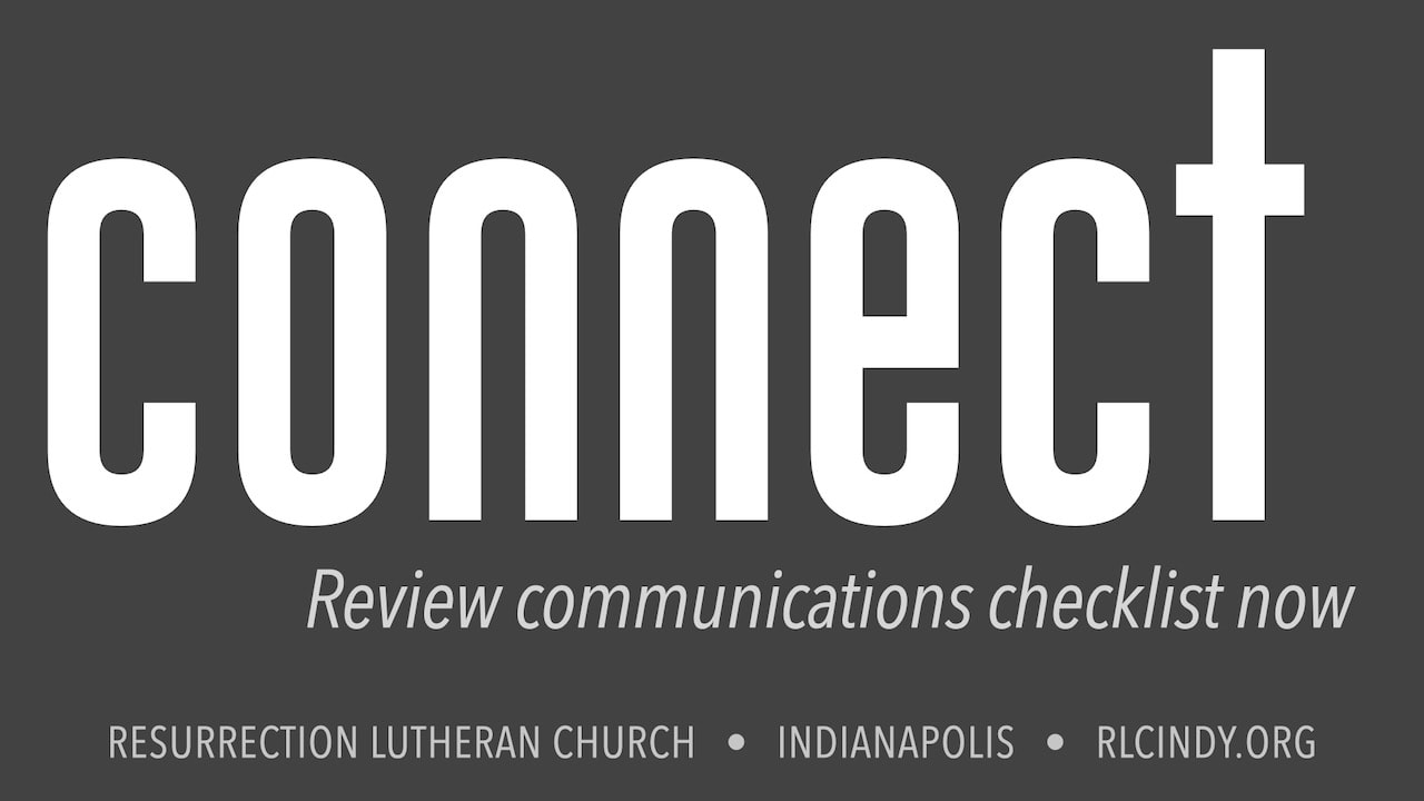 Review communications checklist now to stay connected with Resurrection Lutheran Church