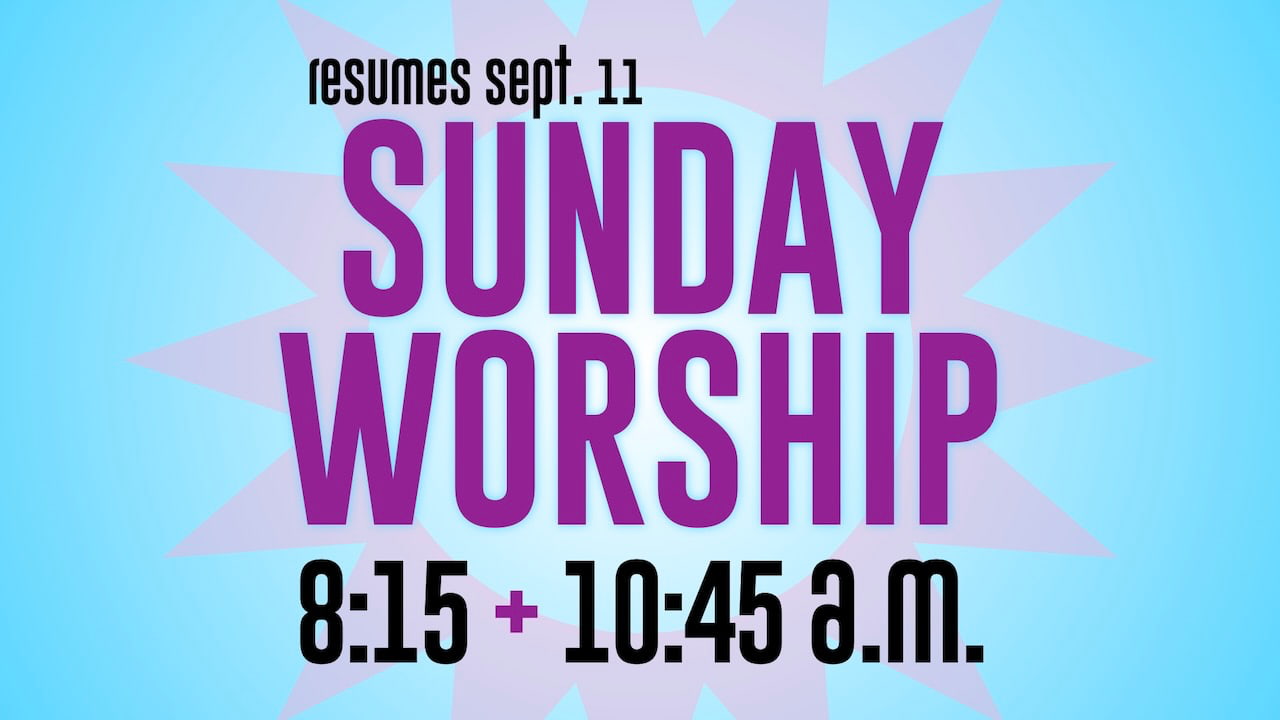 Resurrection Lutheran Church Resumes Sunday Morning Worship at 8:15 & 10:45 a.m. starting Sep. 11