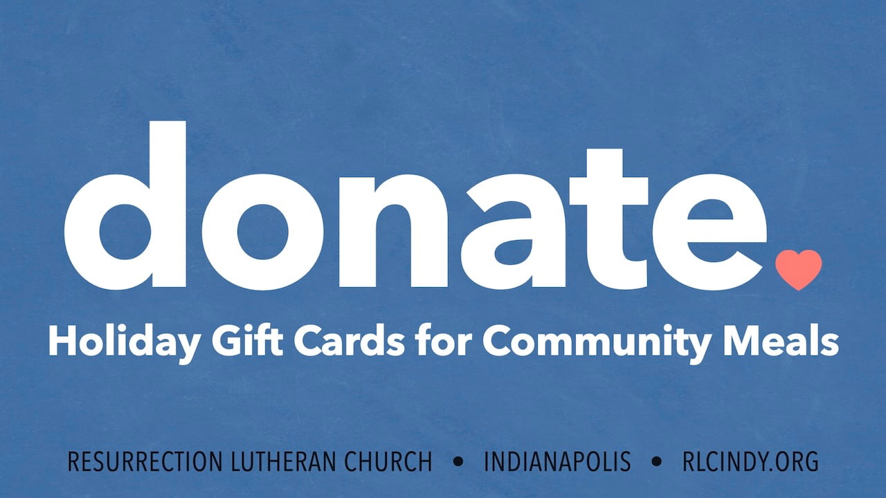 Donate Holiday Gift Cards for Resurrection Lutheran Church Community Meals Ministry
