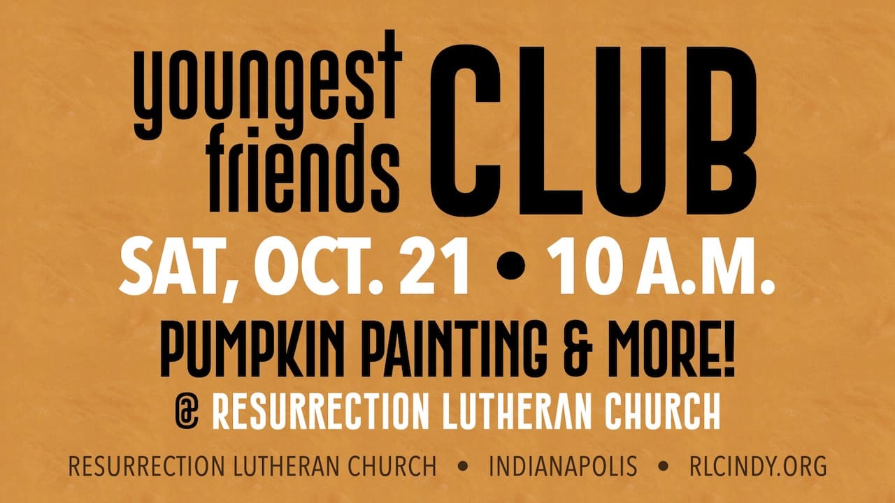 Resurrection Lutheran Church Youngest Friends Club Pumpkin Painting and More on Saturday, Oct. 21 at 10 a.m.