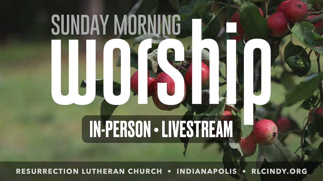 Sunday Morning Worship and Livestream at Resurrection Lutheran Church in Indianapolis