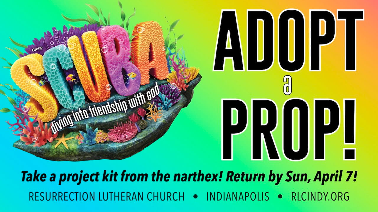Adopt a Prop for Scuba VBS at Resurrection Lutheran Church and take a project kit from the narthex! Return completed props by Sunday, April 7.