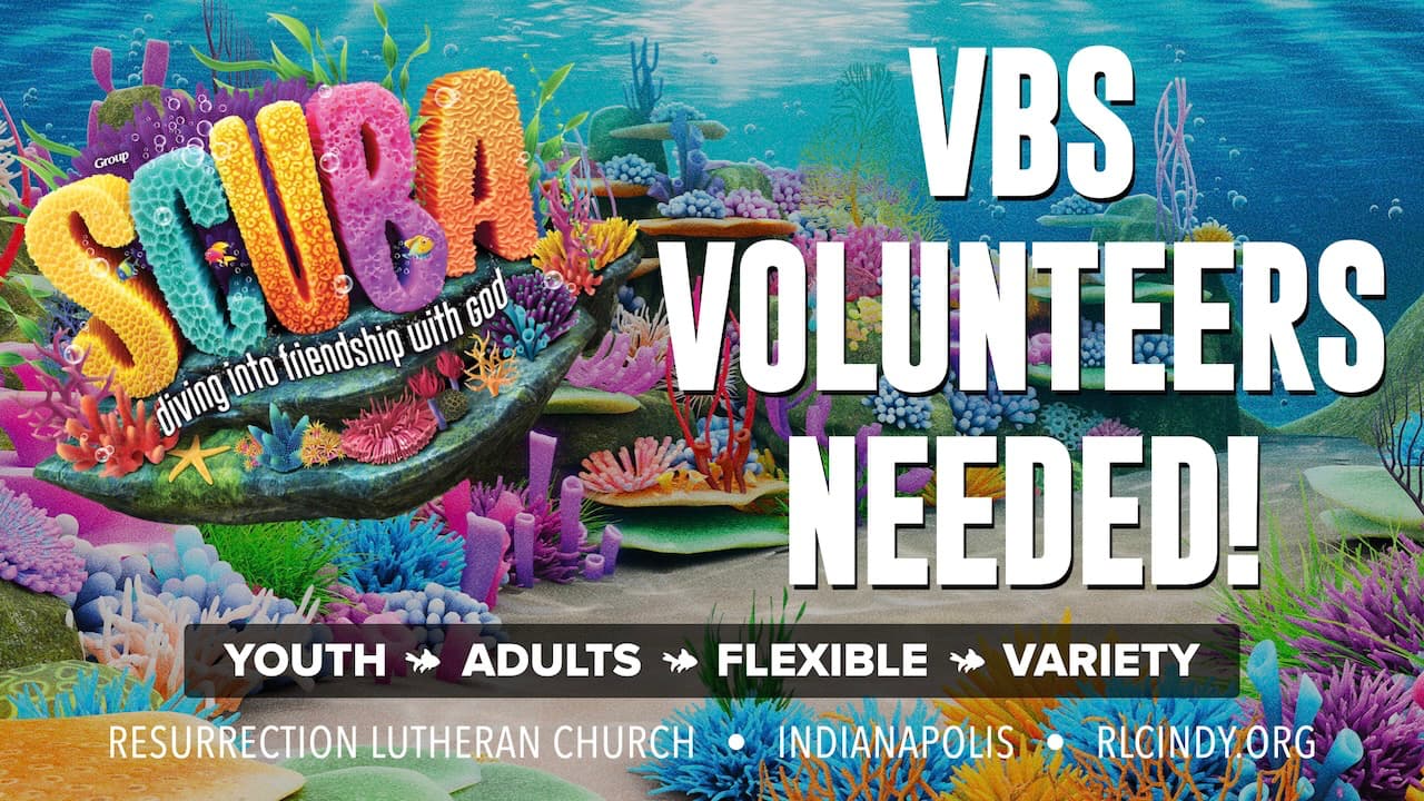 Youth and Adult VBS Volunteers Needed for a Variety of Flexible Opportunities to Help with Scuba Vacation Bible School at Resurrection Lutheran Church
