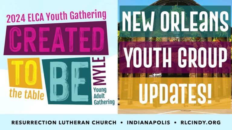 Resurrection Lutheran Church Youth Group New Orleans 2024 ELCA Youth Gathering Updates