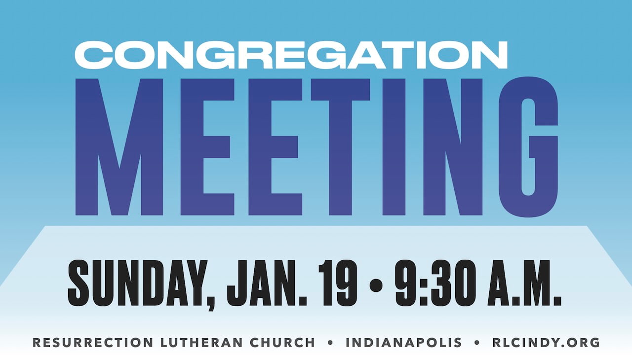 Resurrection Lutheran Church Congregation Meeting on Sunday, Jan. 19 at 9:30 a.m.