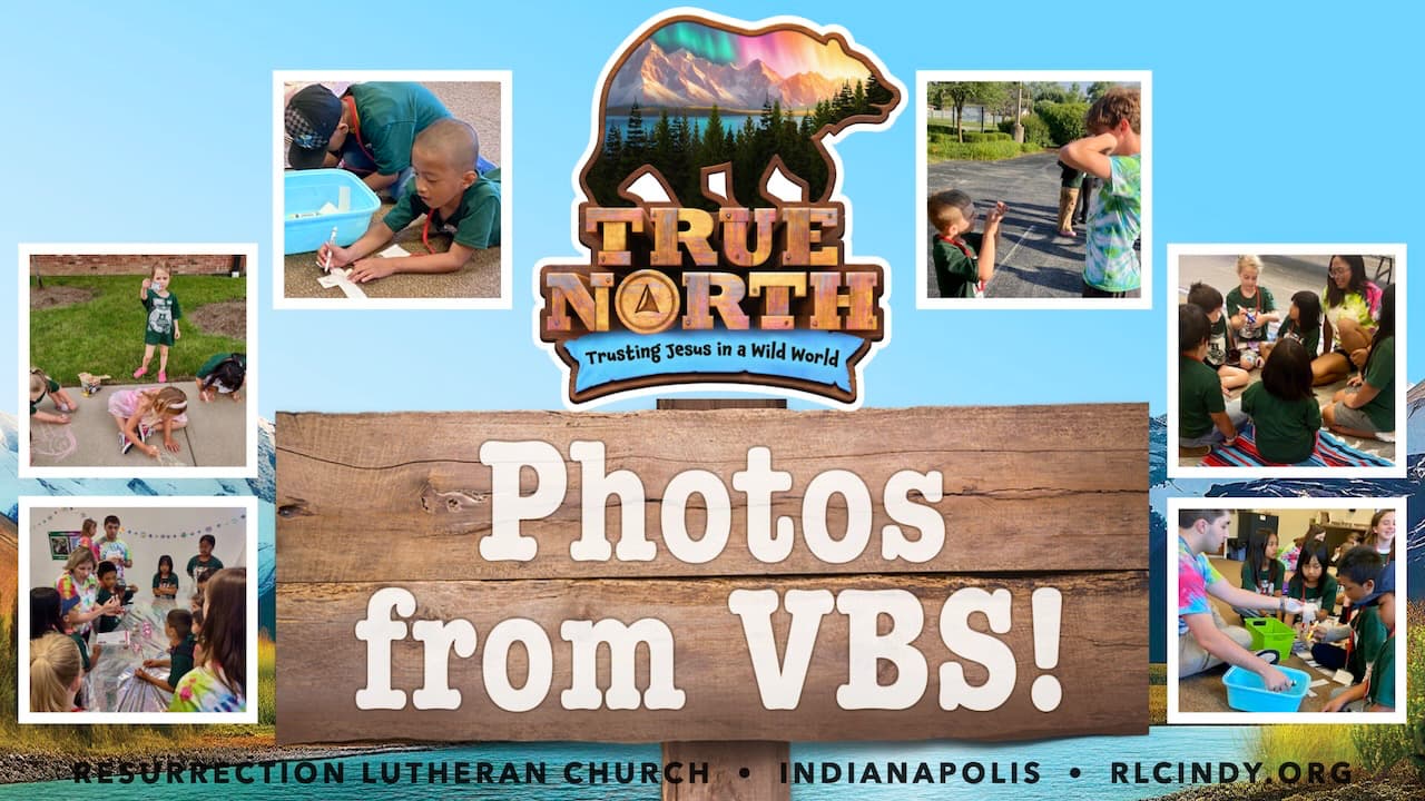 Photos from Resurrection Lutheran Church True North VBS