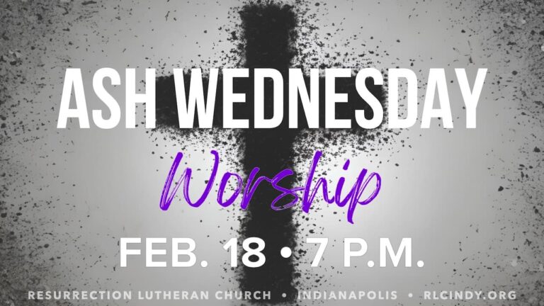 Ash Wednesday Worship at Resurrection Lutheran Church on Feb. 18 at 7 p.m.
