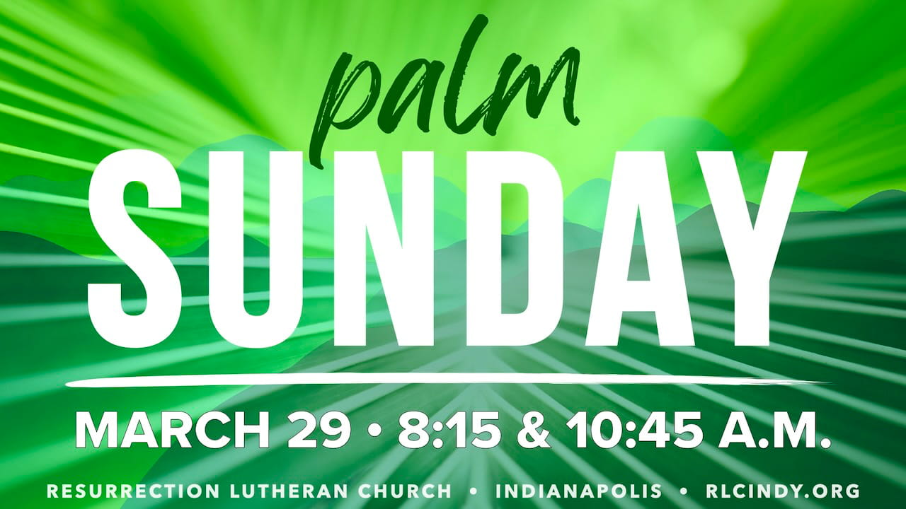 Palm Sunday worship with Resurrection Lutheran Church on Sunday, March 29 at 8:15 & 10:45 a.m.