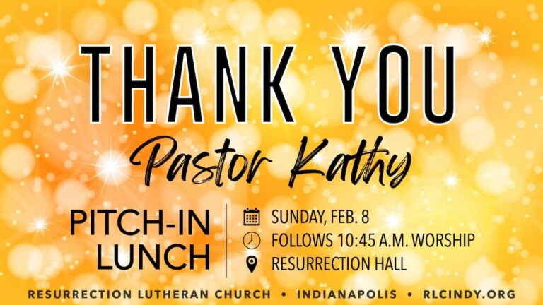 Farewell Thank You Pitch-in Lunch for Pastor Kathy on Sunday, Feb. 8 following the 10:45 a.m. worship service in Resurrection Hall