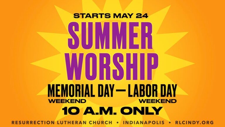 Summer worship schedule starts May 24 with one worship service at 10 a.m. only from Memorial Day weekend through Labor Day weekend