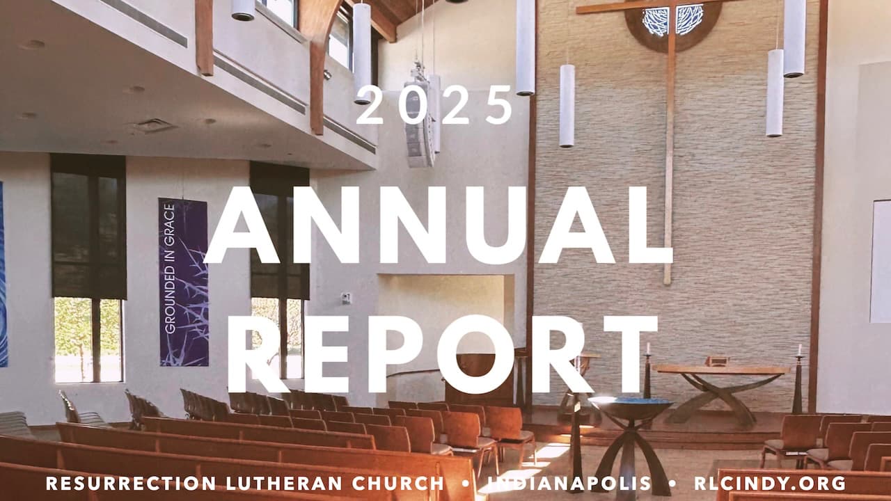 Download the 2025 Annual Report for Resurrection Lutheran Church