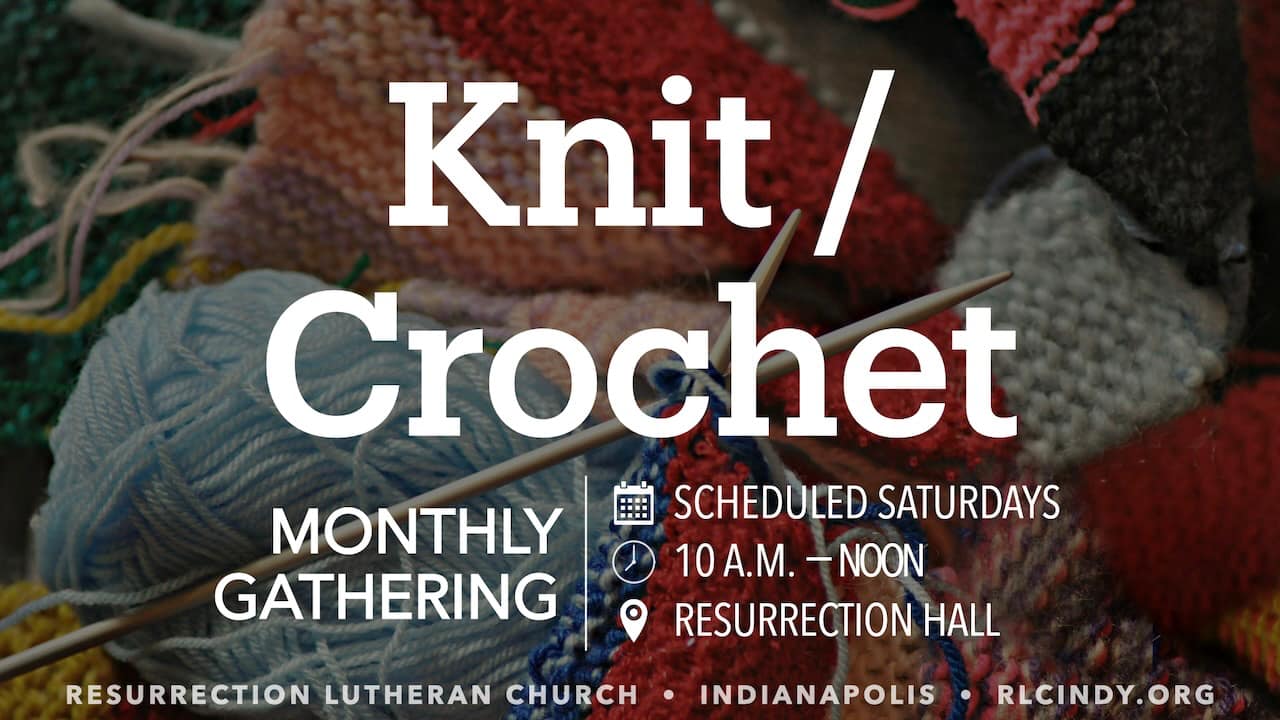 RLC's Knit/Crochet Group gathers once per month on scheduled Saturdays from 10 a.m. – noon at RLC.