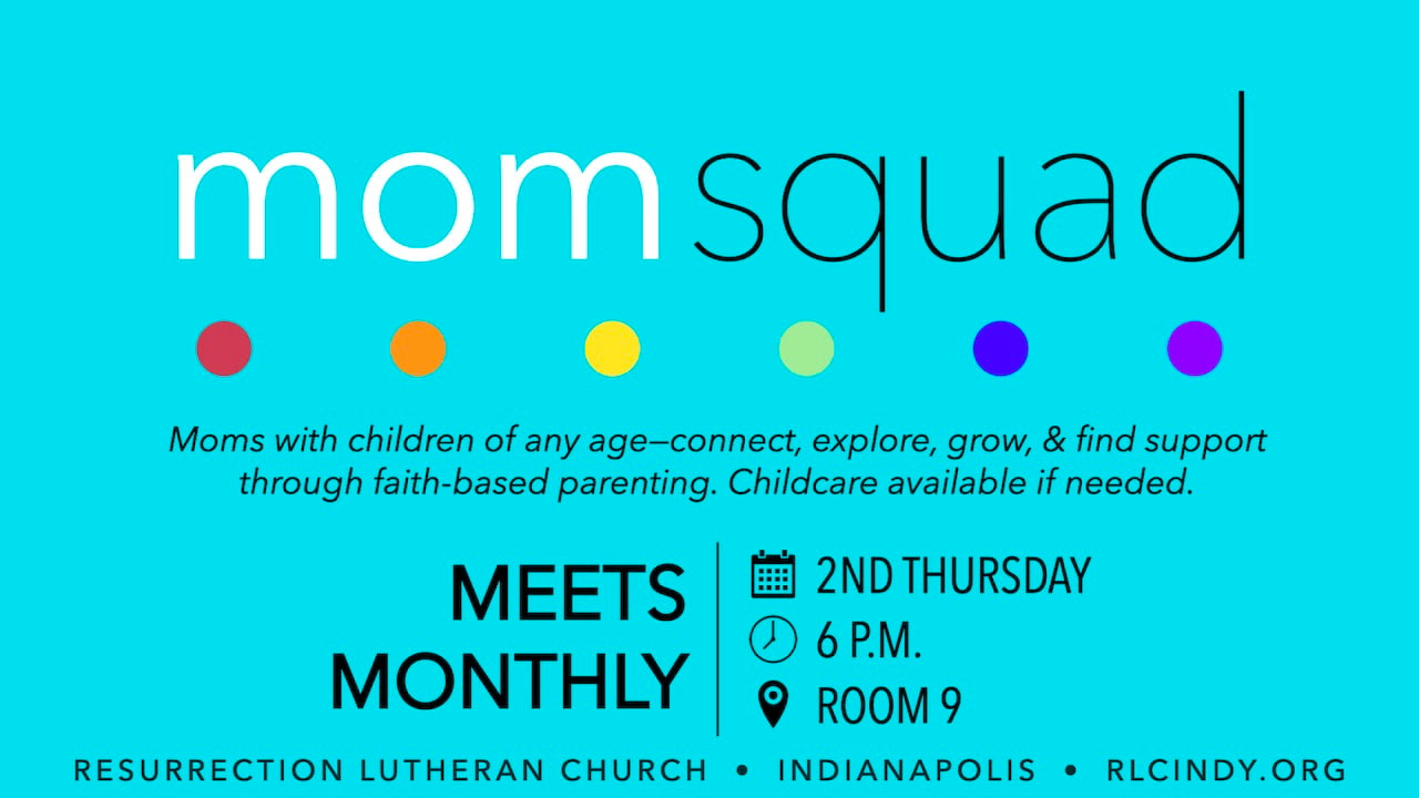 RLC's Mom Squad meets on the 2nd Thursday each month at 6 p.m. in Room 9
