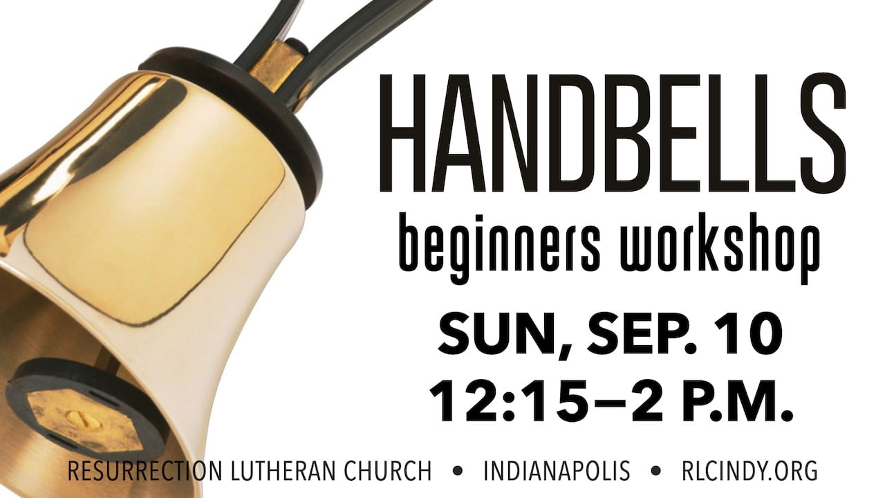 Handbells Beginners Workshop on Sunday, Sep. 10 from 12:15-2 p.m. at Resurrection Lutheran Church