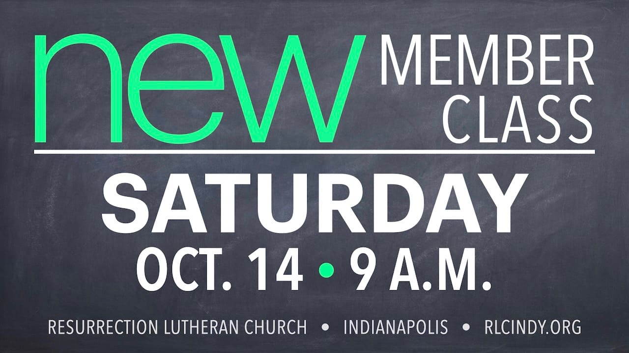 Resurrection Lutheran Church New Member Class on Saturday, Oct. 14 at 9 a.m.