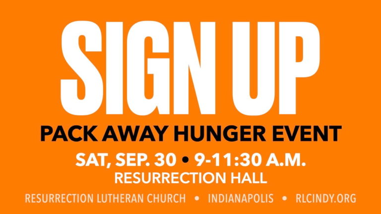 Sign up for Pack Away Hunger event on Saturday, Sep. 30 from 9-11:30 a.m. in Resurrection Hall at Resurrection Lutheran Church in Indianapolis